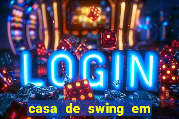 casa de swing em foz do iguacu